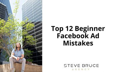 The Top 12 Beginner Facebook Ad Mistakes
